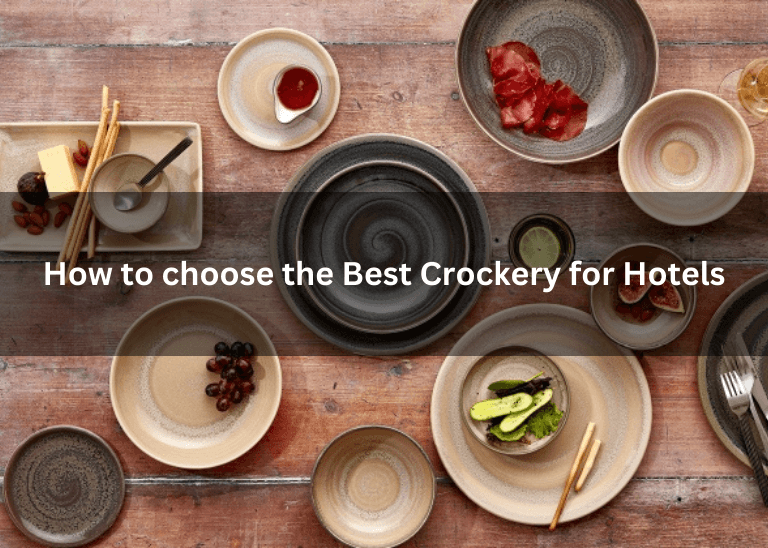 How-to-choose-the-Best-Crockery-for-Hotels